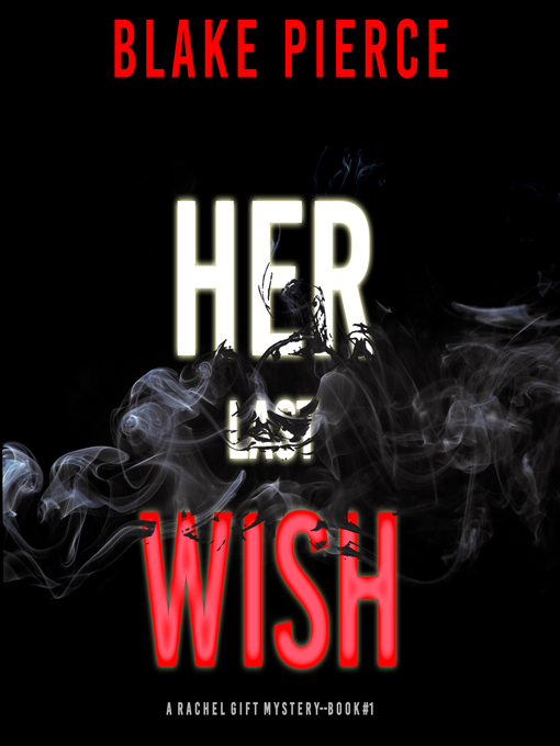 Title details for Her Last Wish by Blake Pierce - Available